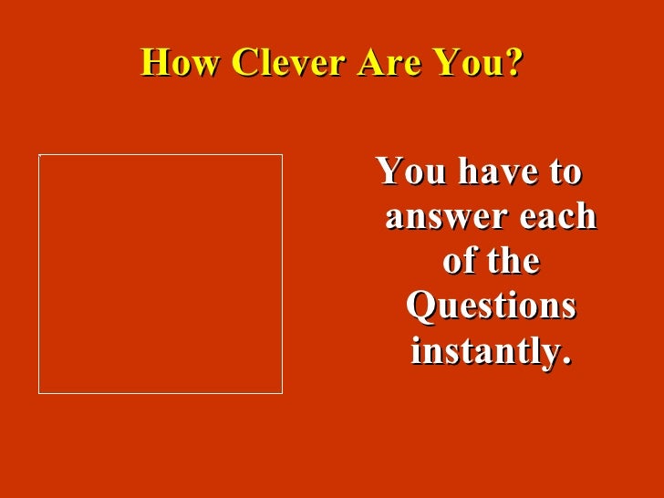 How clever to answer How clever to answer